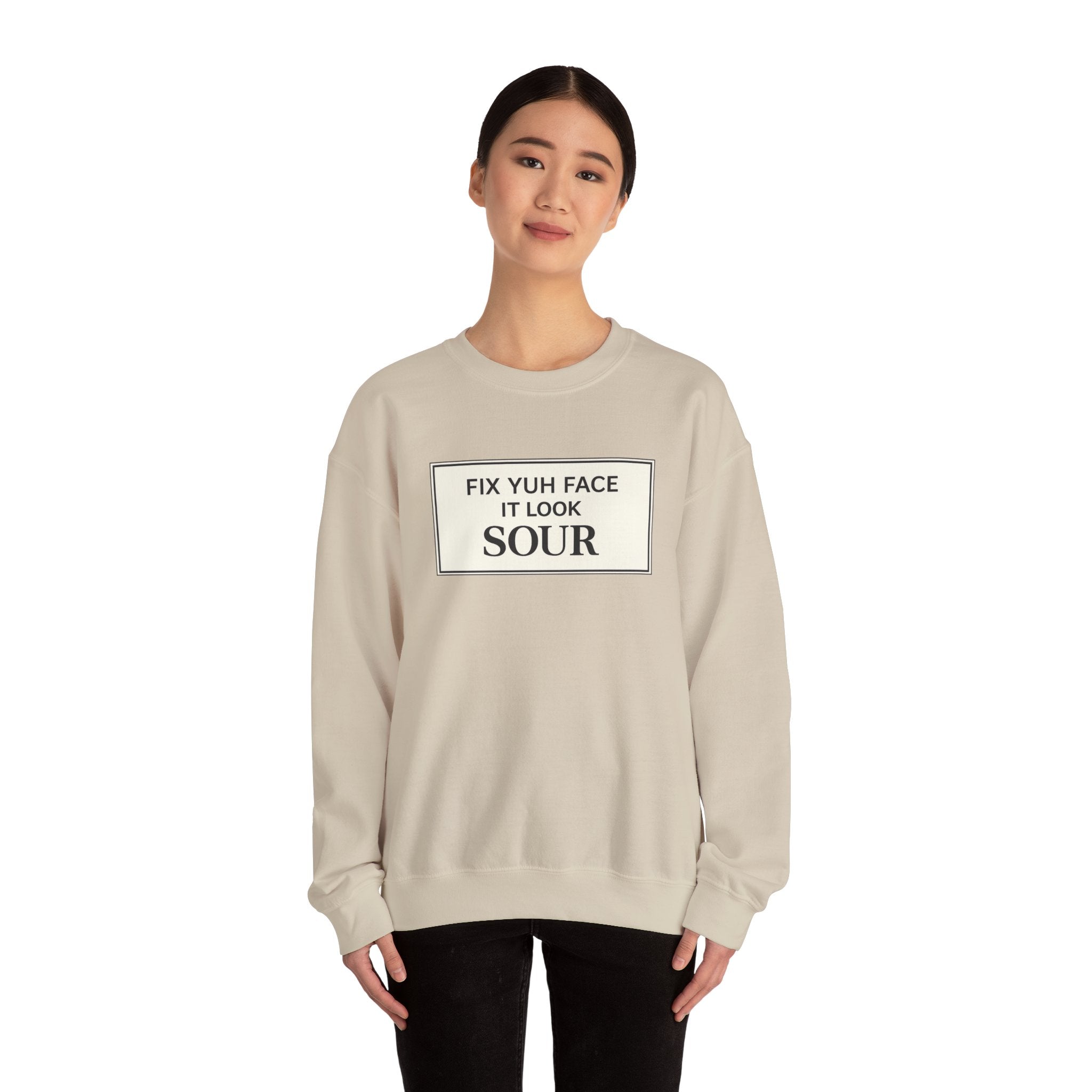 Fix Yuh Face It Look Sour — Unisex Crewneck Sweatshirt