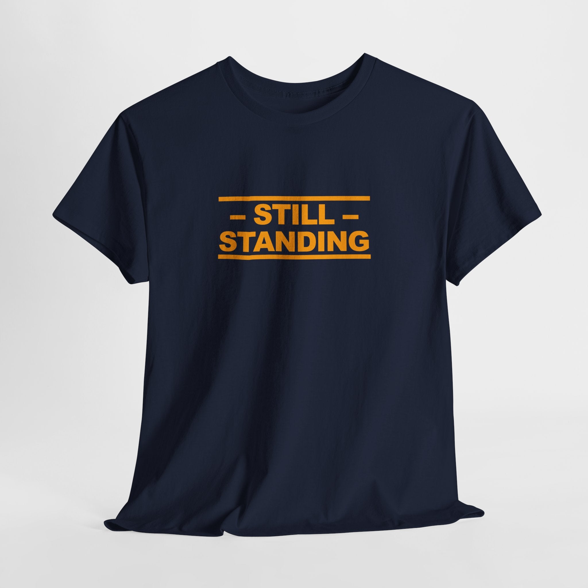 Still Standing Tee — Resilience Statement Shirt