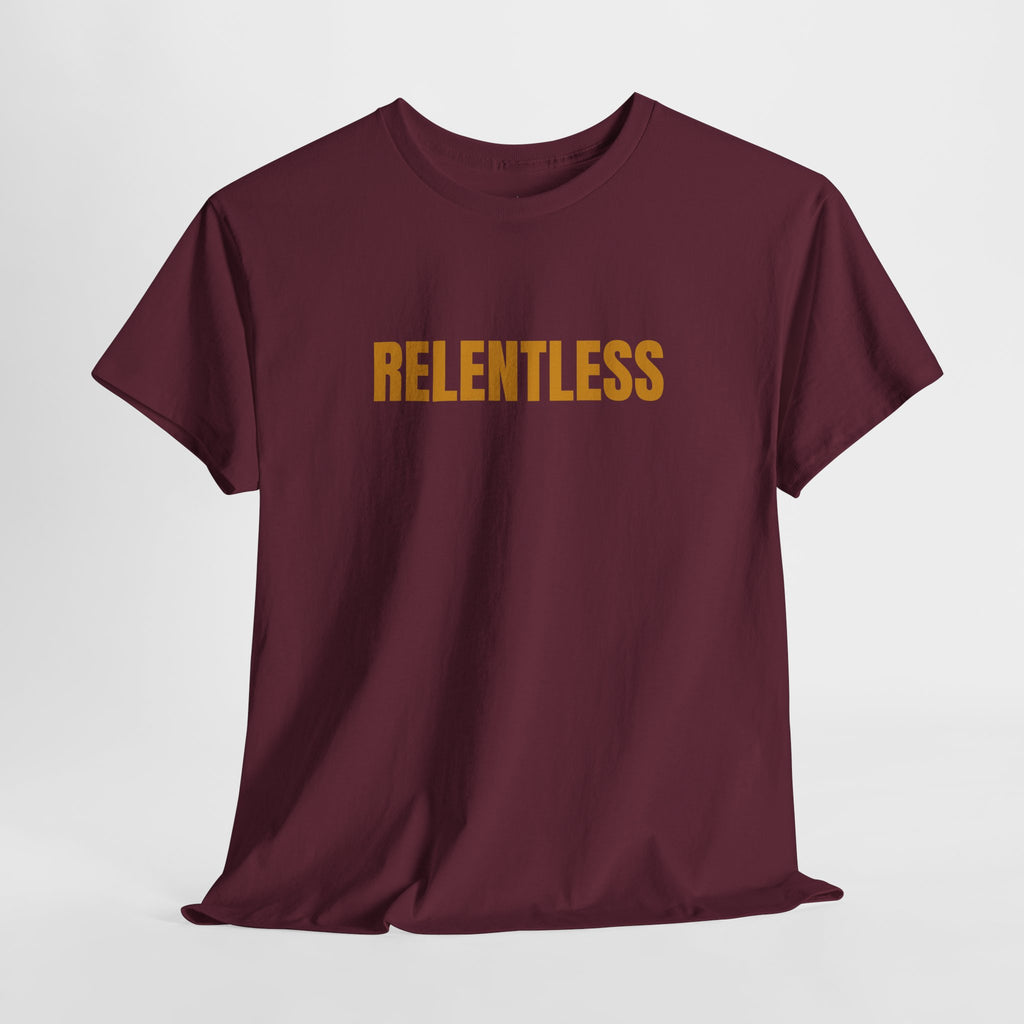 Relentless Tee — Motivational Graphic T-Shirt