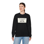 Fix Yuh Face It Look Sour — Unisex Crewneck Sweatshirt