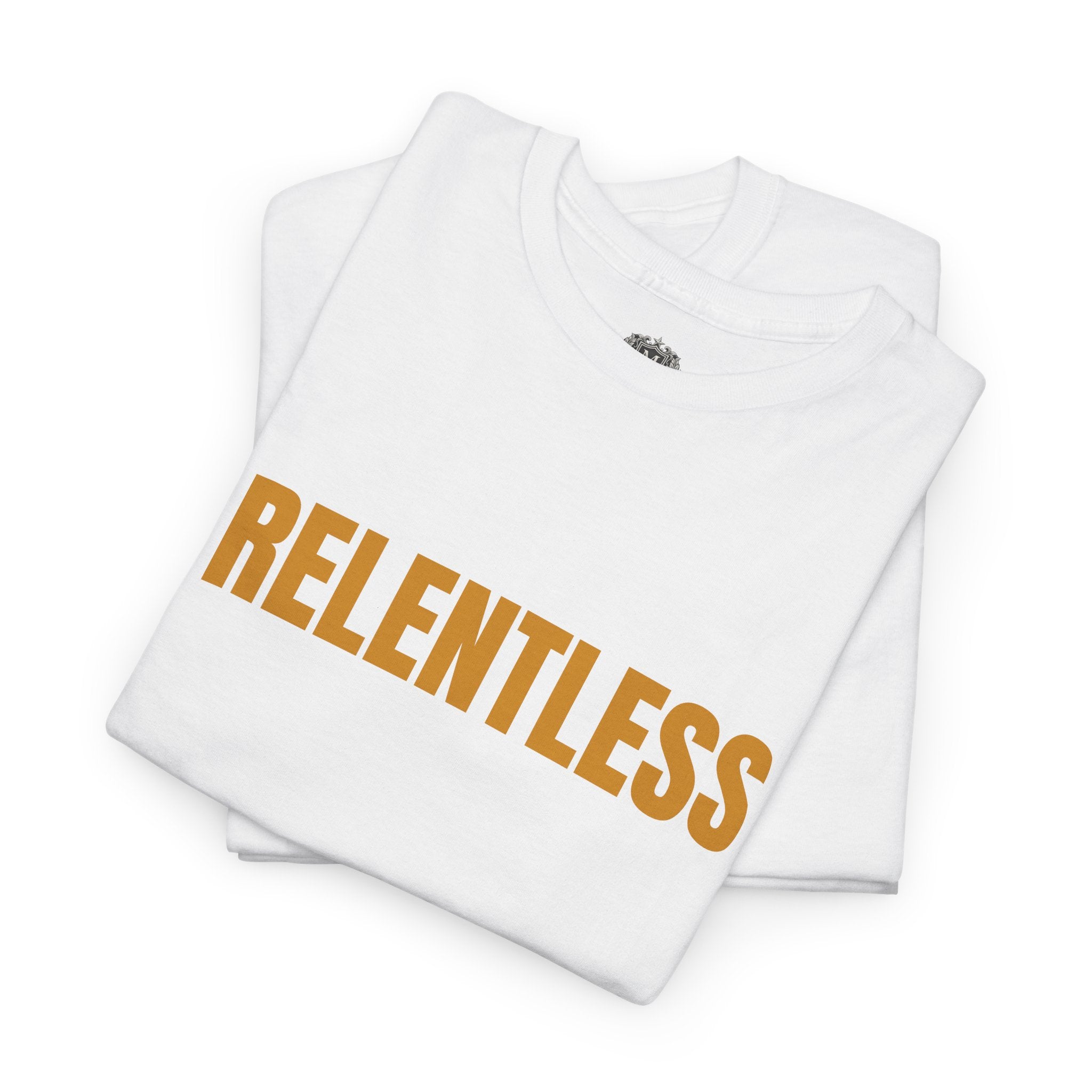 Relentless Tee — Motivational Graphic T-Shirt
