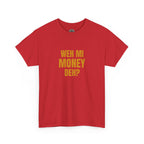Weh Mi Money Deh? T-Shirt — Caribbean Creole Funny Graphic Tee