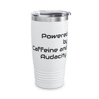 20oz Tumbler — Powered by Caffeine and Audacity Travel Mug