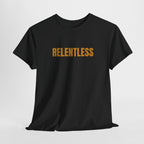 Relentless Tee — Motivational Graphic T-Shirt