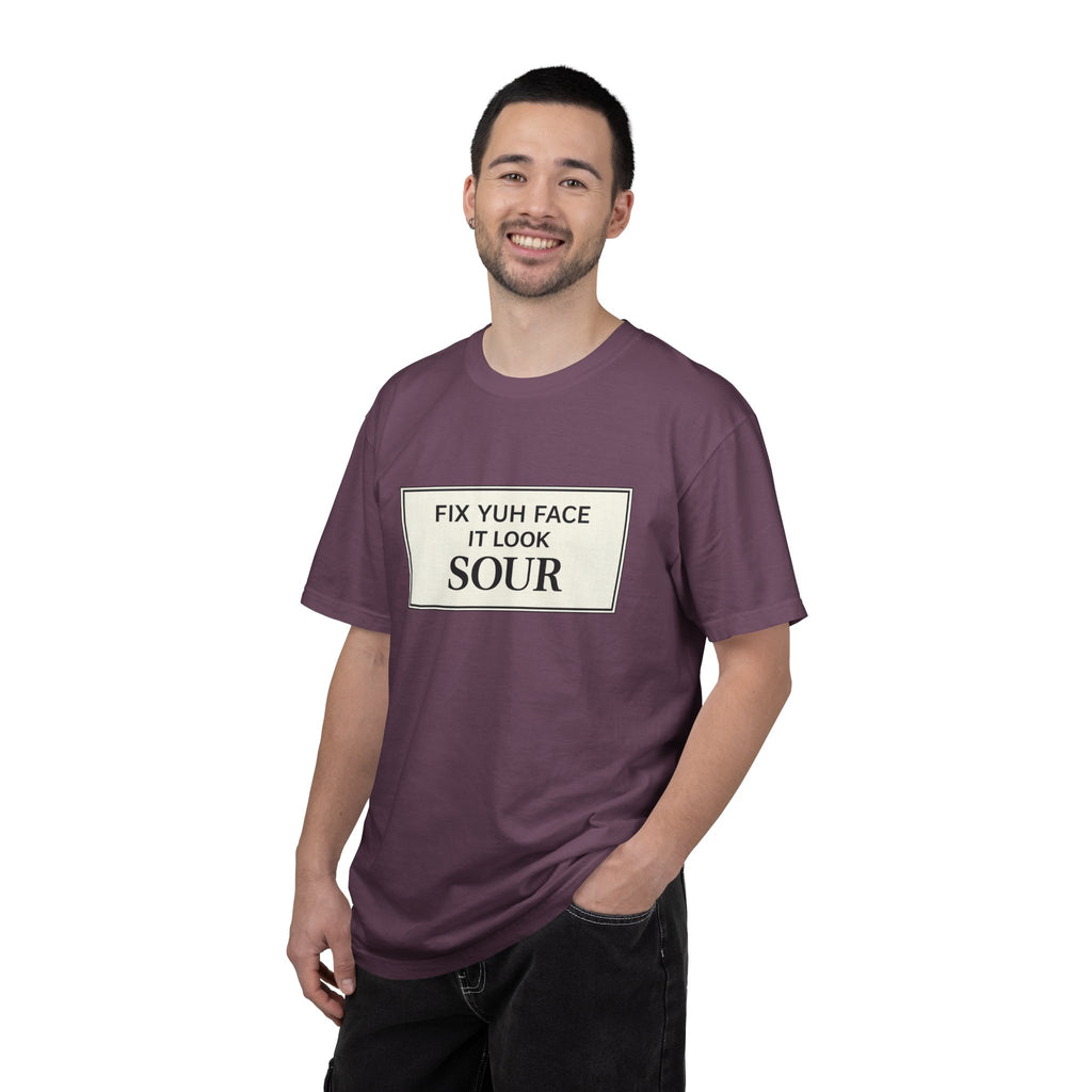 Fix Yuh Face It Look Sour — Unisex Graphic Tee