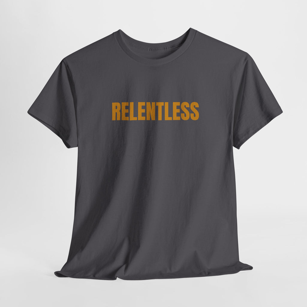 Relentless Tee — Motivational Graphic T-Shirt