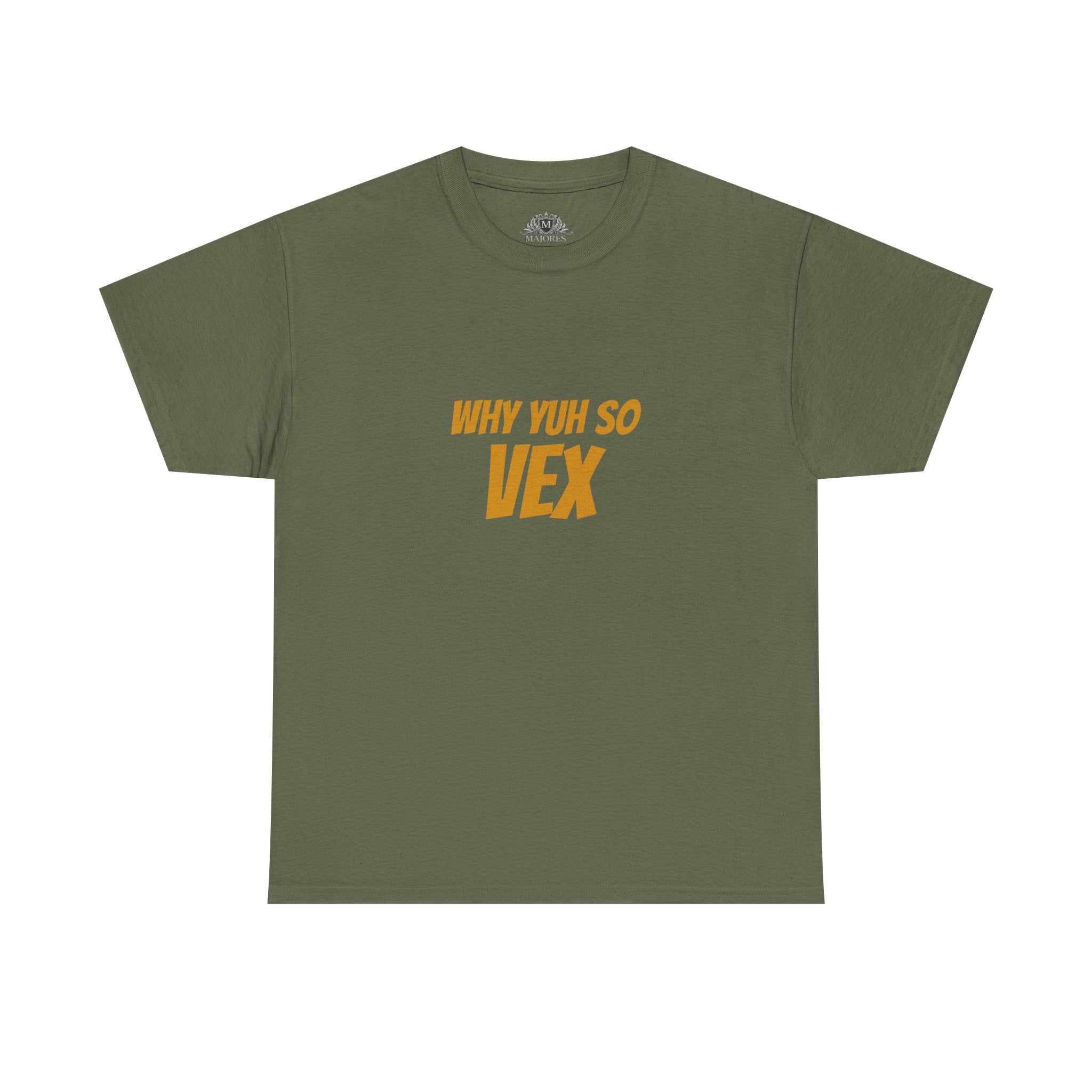 Graphic Tee — "Why Yuh So Vex" Bold Chest Text with Back Slogan