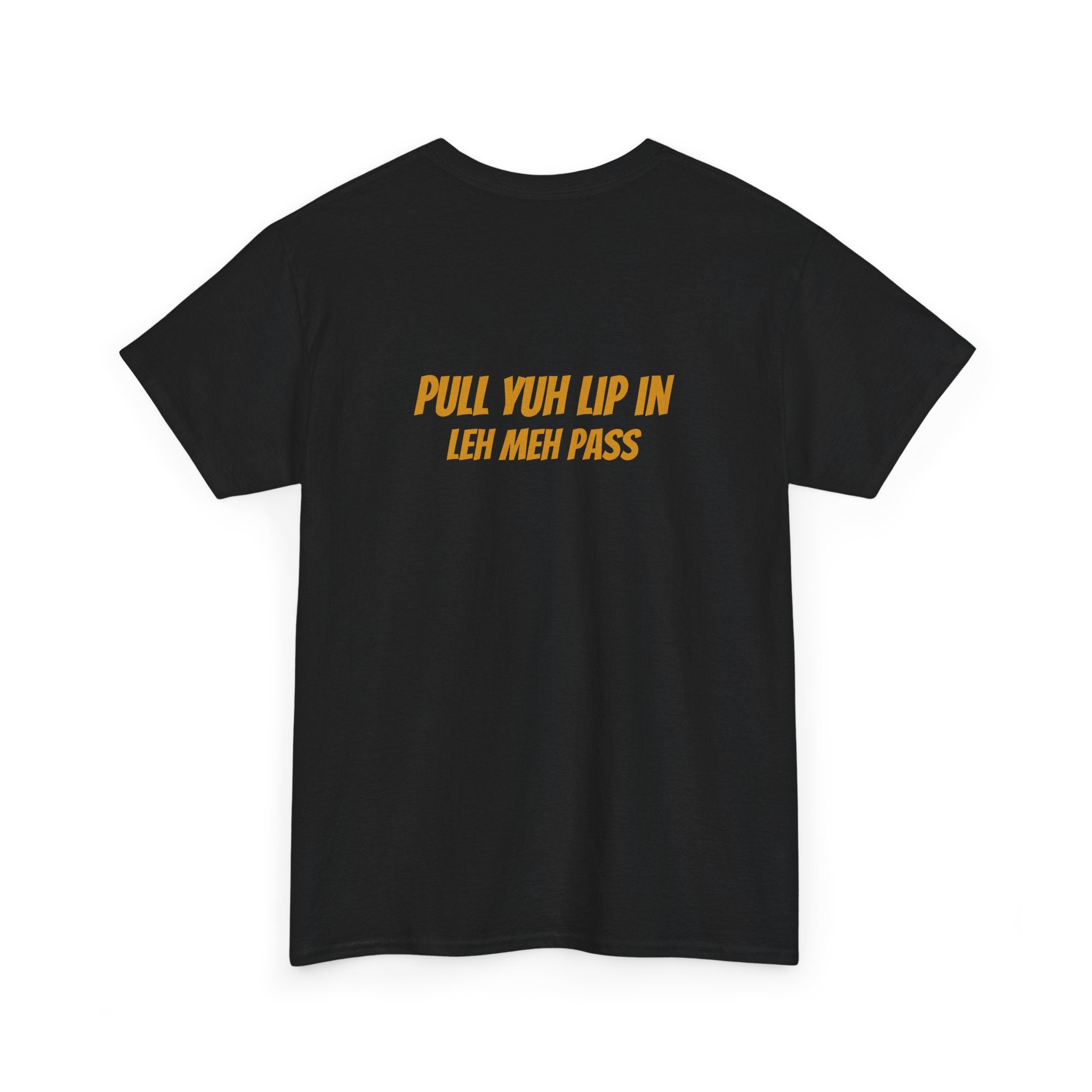 Graphic Tee — "Why Yuh So Vex" Bold Chest Text with Back Slogan