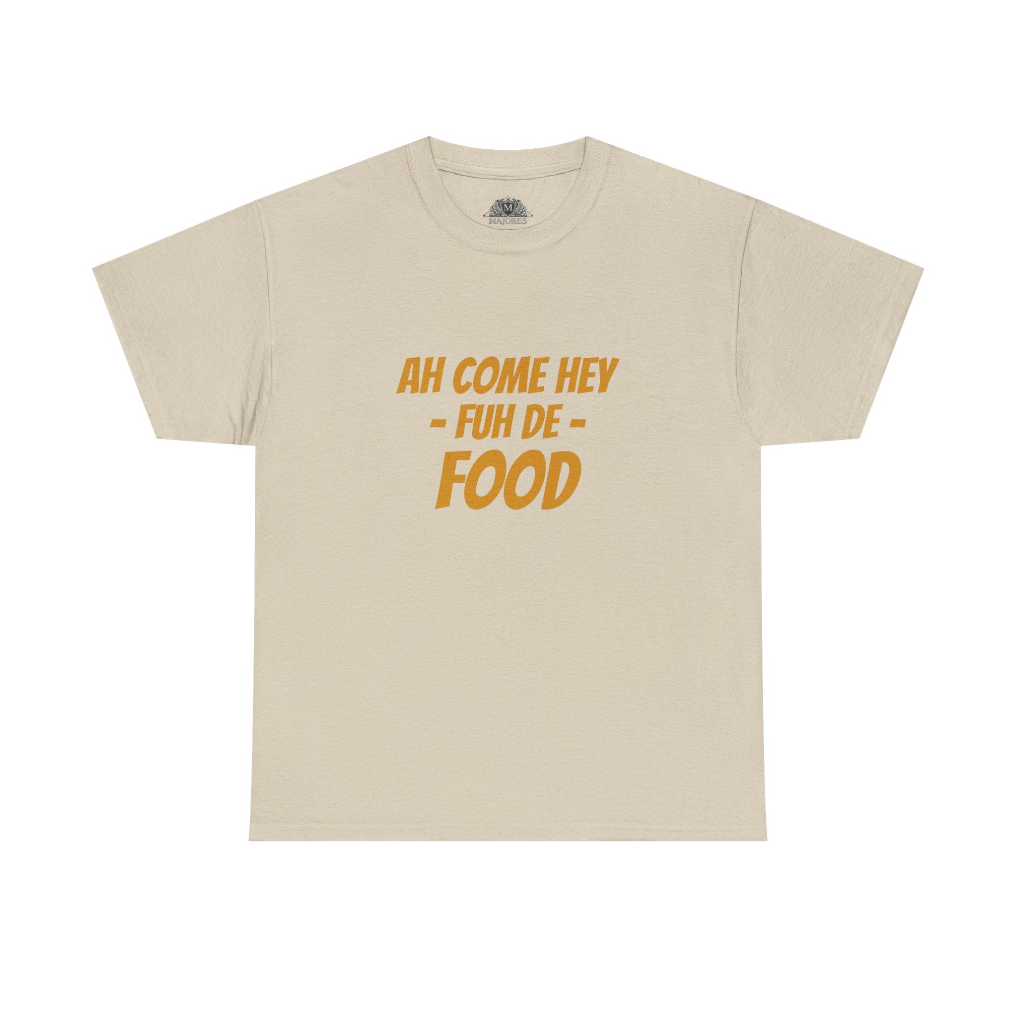 Foodie T‑Shirt – "Ah Come Hey Fuh De Food" Casual Graphic Tee