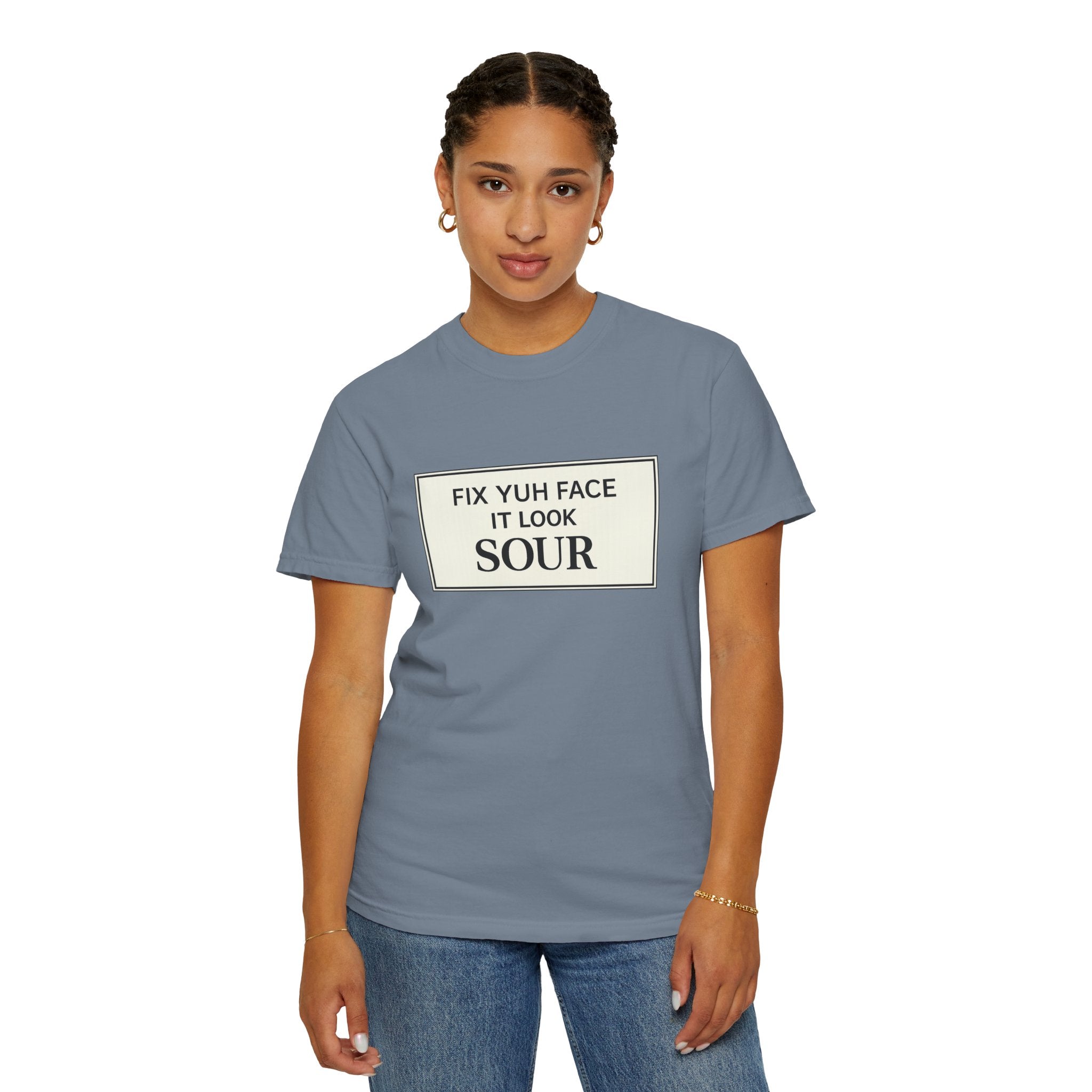 Fix Yuh Face It Look Sour — Unisex Graphic Tee