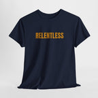 Relentless Tee — Motivational Graphic T-Shirt